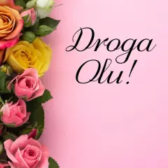 Bukiet róż na różowym tle. "Droga Olu!" - piękne życzenia imieninowe dla córki.
