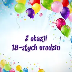 Kolorowe balony i konfetti tworzą radosną oprawę dla życzeń na 18 urodziny.