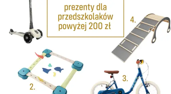 Co na prezent dla przedszkolaka? Oryginalne pomysły, które zachwycą