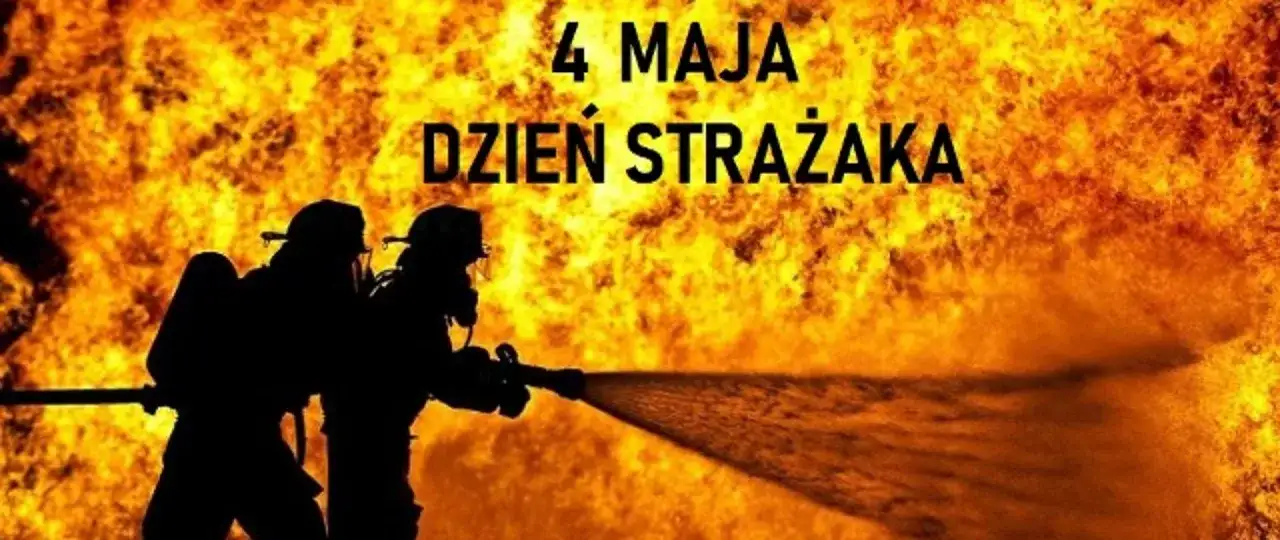 4 maja w Polsce - Dzień Strażaka i Star Wars Day