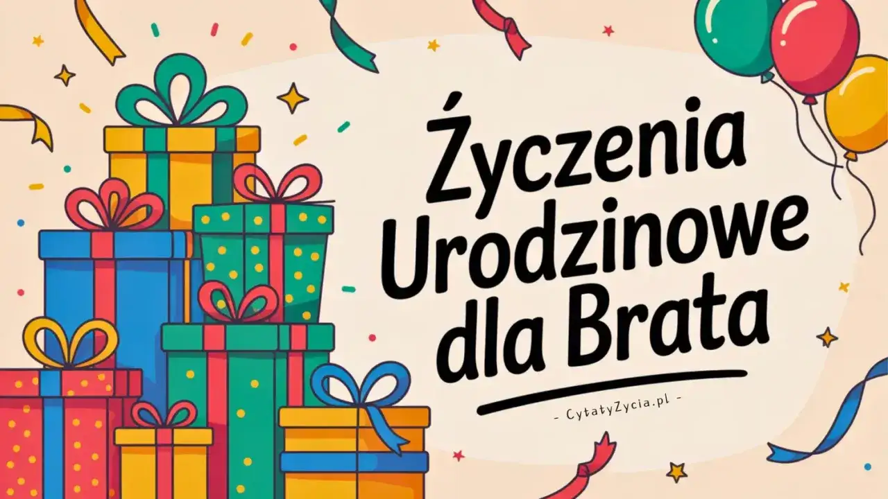 Kolorowe prezenty i balony tworzą radosną atmosferę. Idealne życzenia urodzinowe dla brata, pełne radości i miłości.