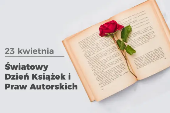 23 kwietnia - Światowy Dzień Książki i Praw Autorskich