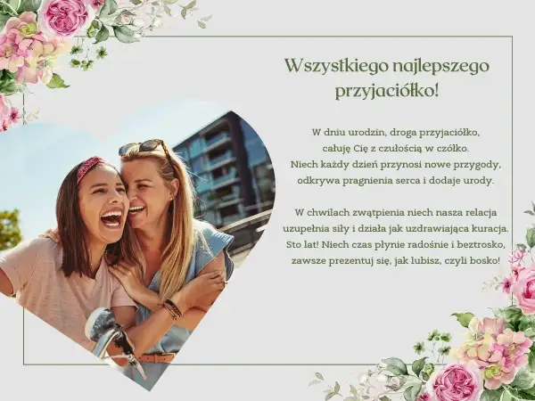 Dwie przyjaciółki śmieją się radośnie. Kartka z mądrymi życzeniami urodzinowymi dla przyjaciółki, ozdobiona kwiatami.
