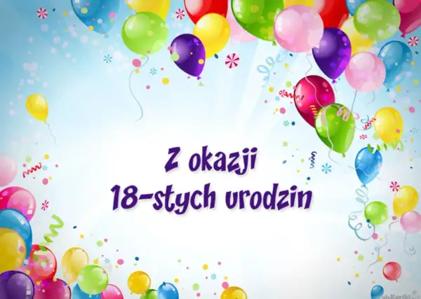 Kolorowe balony i konfetti tworzą radosną oprawę dla życzeń na 18 urodziny.